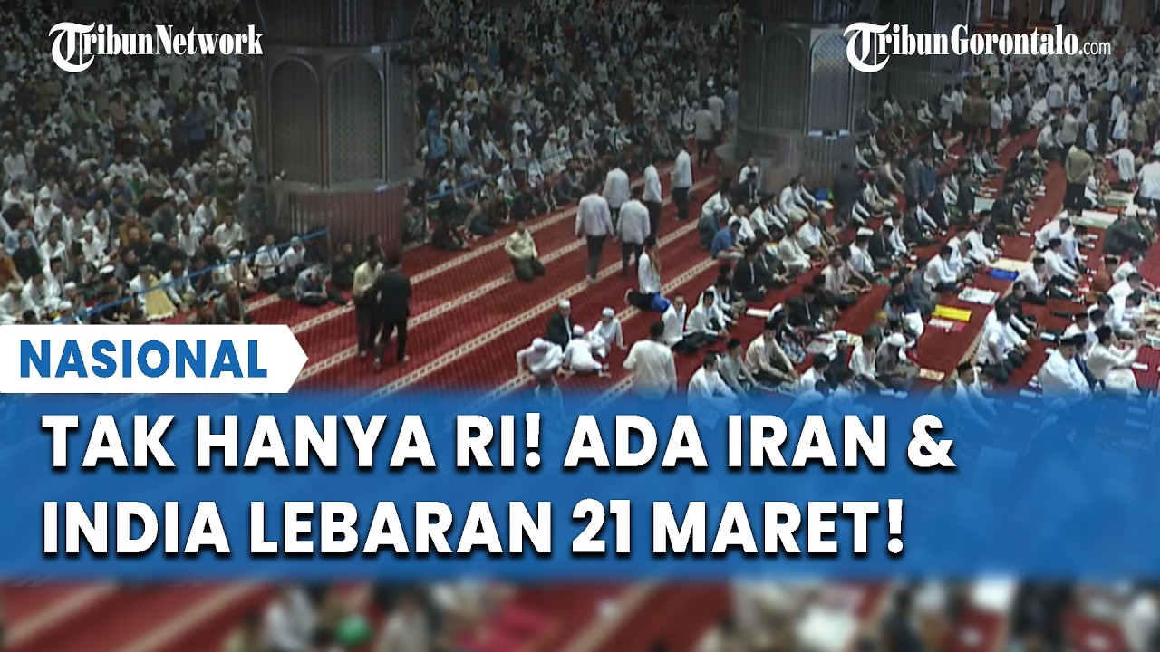 Beda Lebaran 2026! Indonesia & Banyak Negara Pilih 21 Maret, Arab Saudi Lebih Dulu