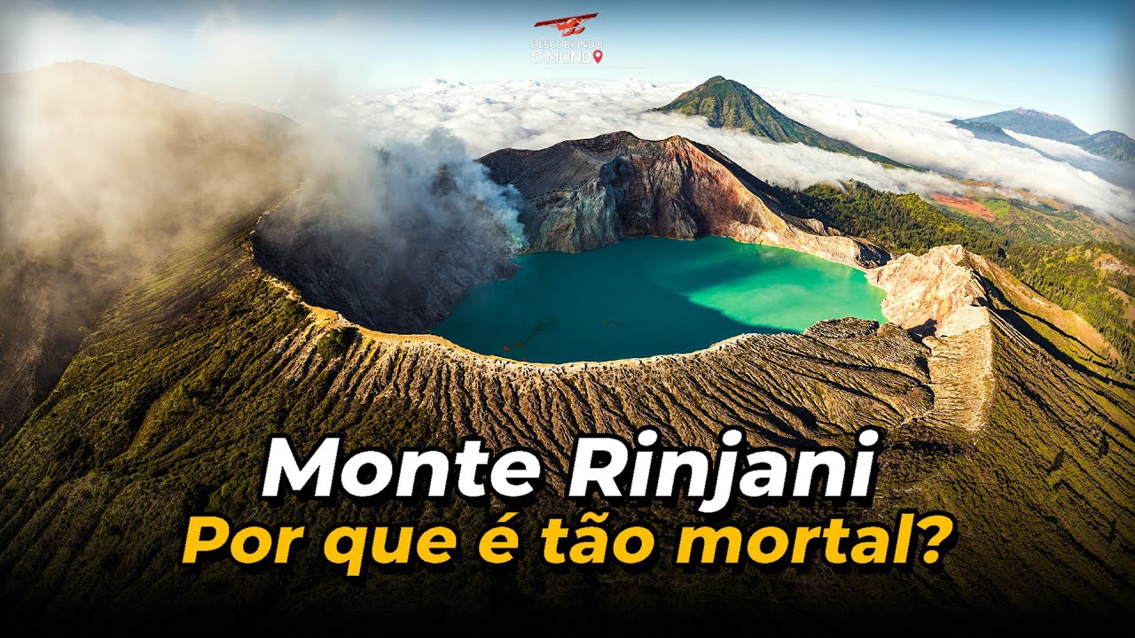 Por que o Monte Rinjani é Tão Mortal? O Vulcão Mais Perigoso da Indonésia