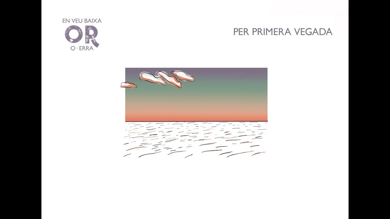 OR (O-ERRA) - Per Primera Vegada (Lyric Video)