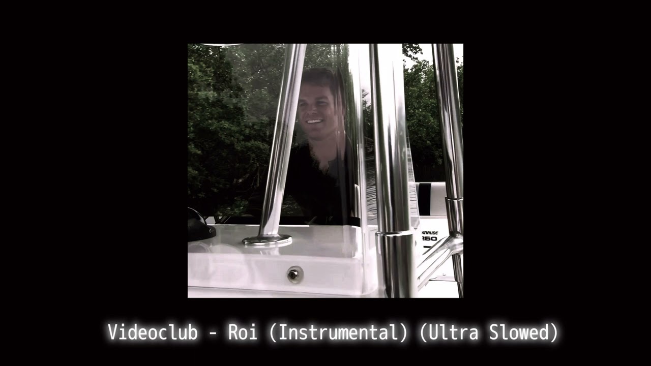 Videoclub - Roi (Instrumental) (Ultra Slowed)