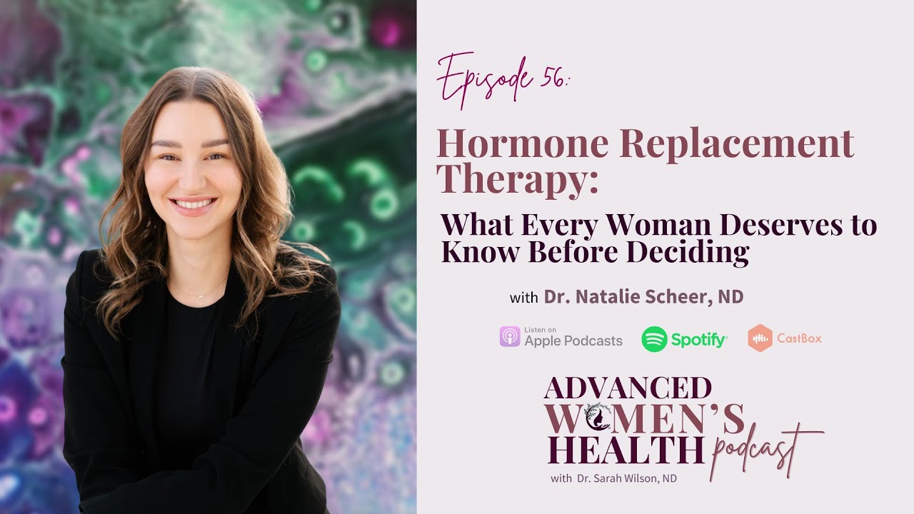 Episode 56: Hormone Replacement Therapy: What Every Woman Deserves to Know Before Deciding