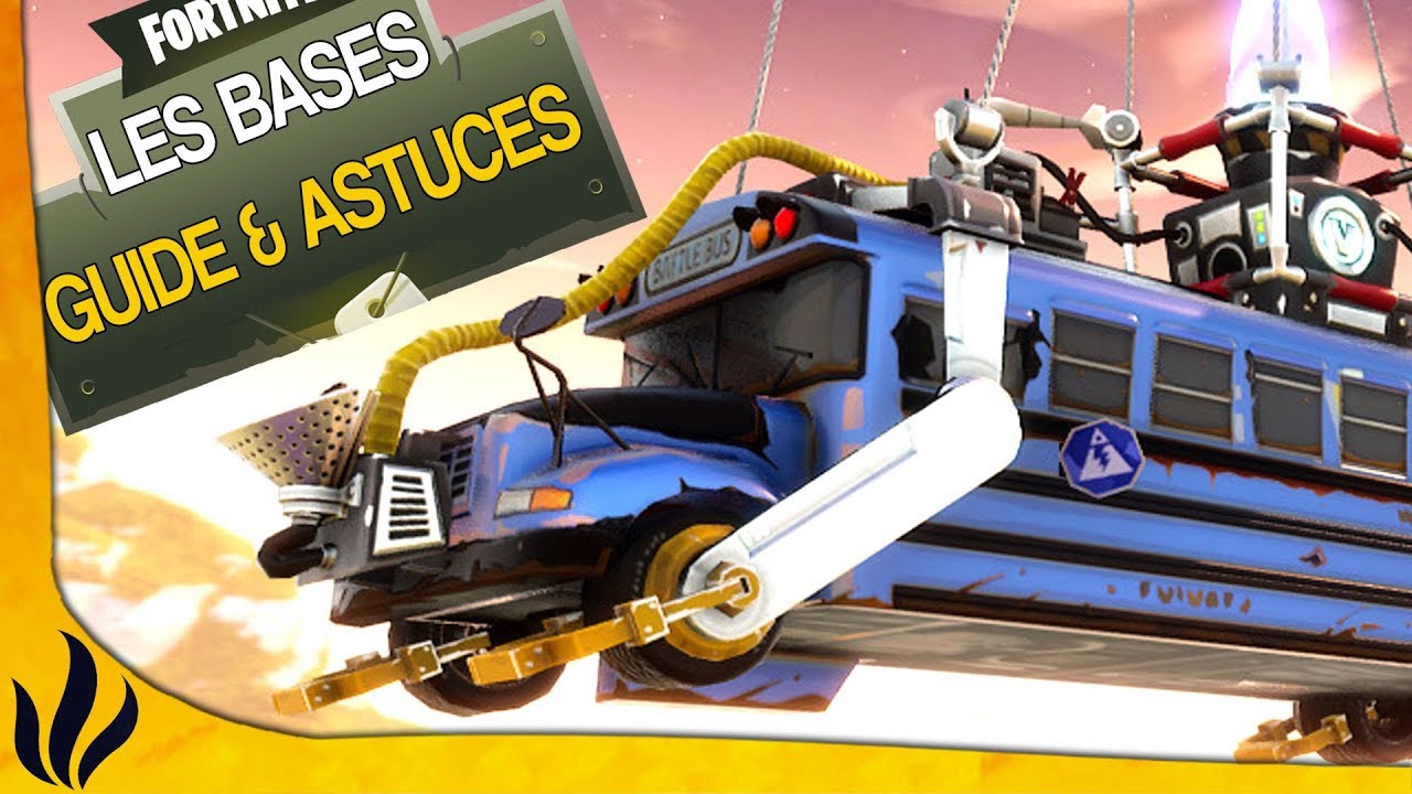 GUIDE & ASTUCES: MAÎTRISER LES BASES DU JEU ! (Fortnite: Battle Royale)
