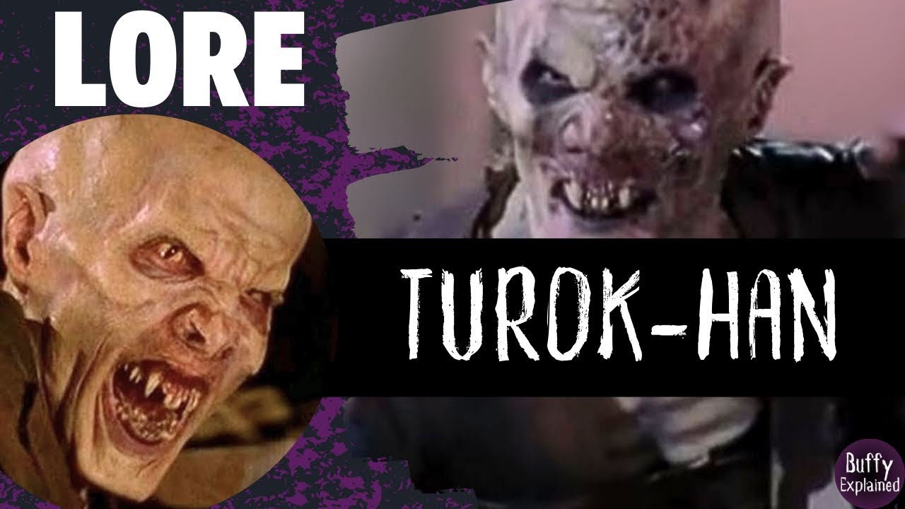 Buffy Lore - What were the Turok-Han?