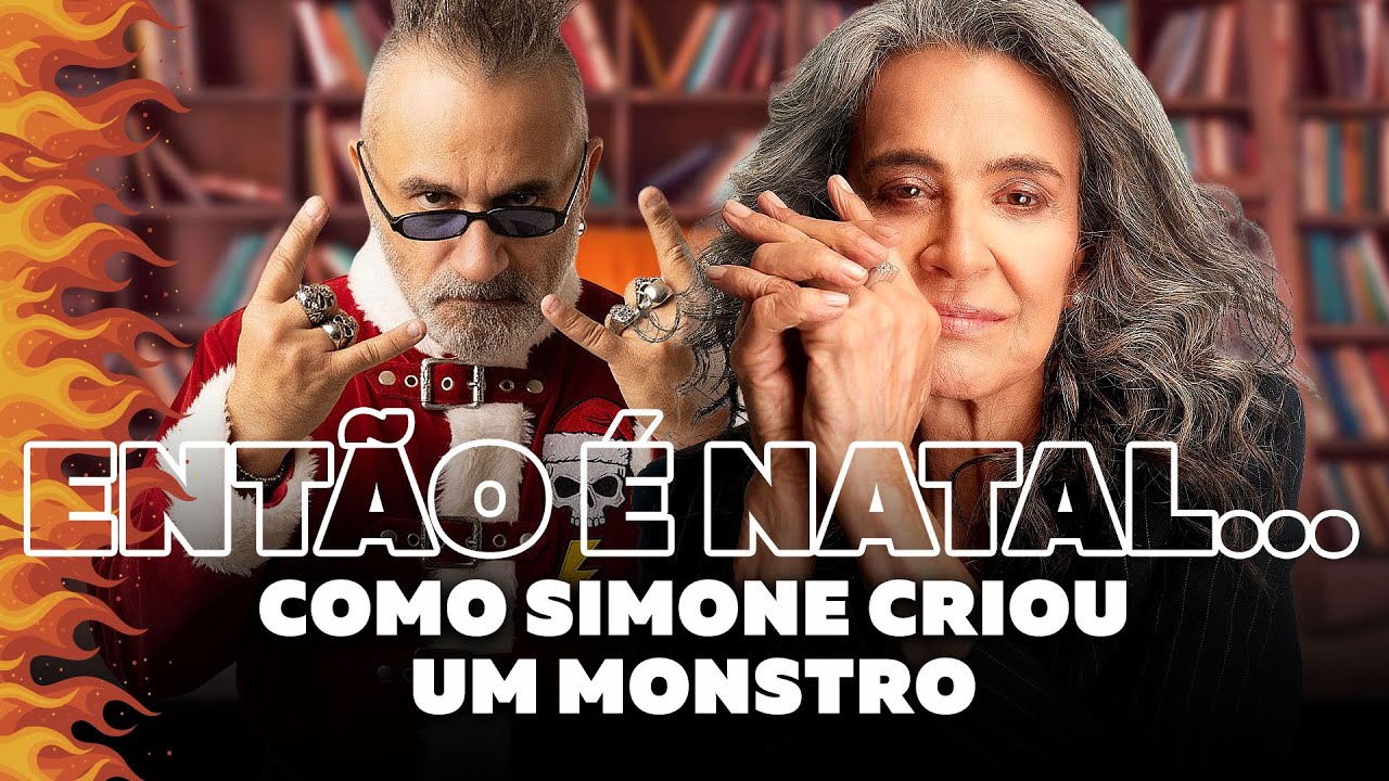 Então é Natal...  Como Simone Criou um Monstro