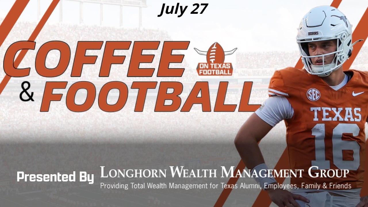 Coffee & Football: Latest Texas Longhorns News & Notes!