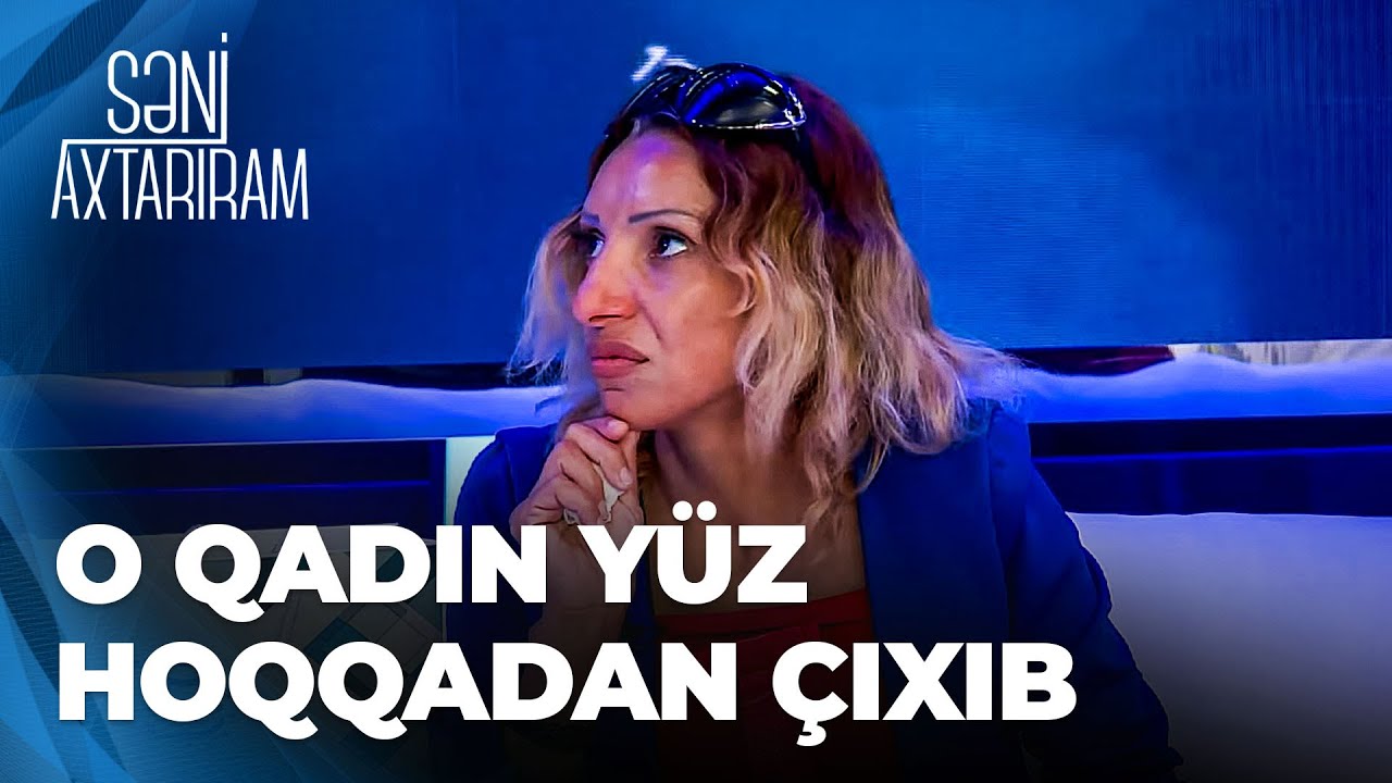 Səni Axtarıram | Nahidə haqqında ŞOK iddia | Onun övladının biri mənim yanımda öldü