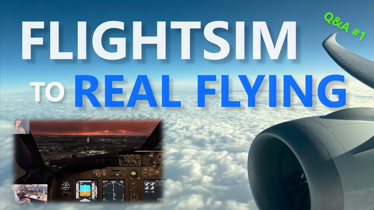 How does Flight Simulation Experience Translate to Real World Flight Training? - Q&A #1