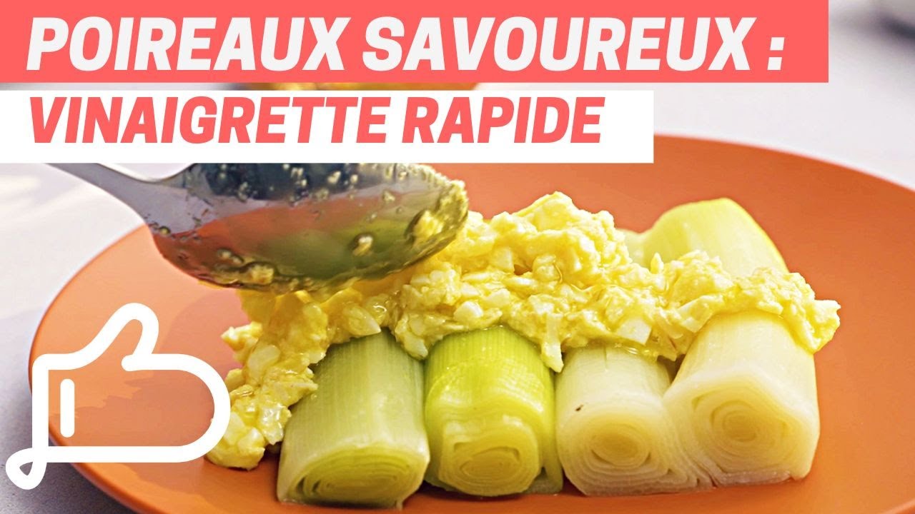 POIREAUX A LA VINAIGRETTE : Une recette simple et délicieuse