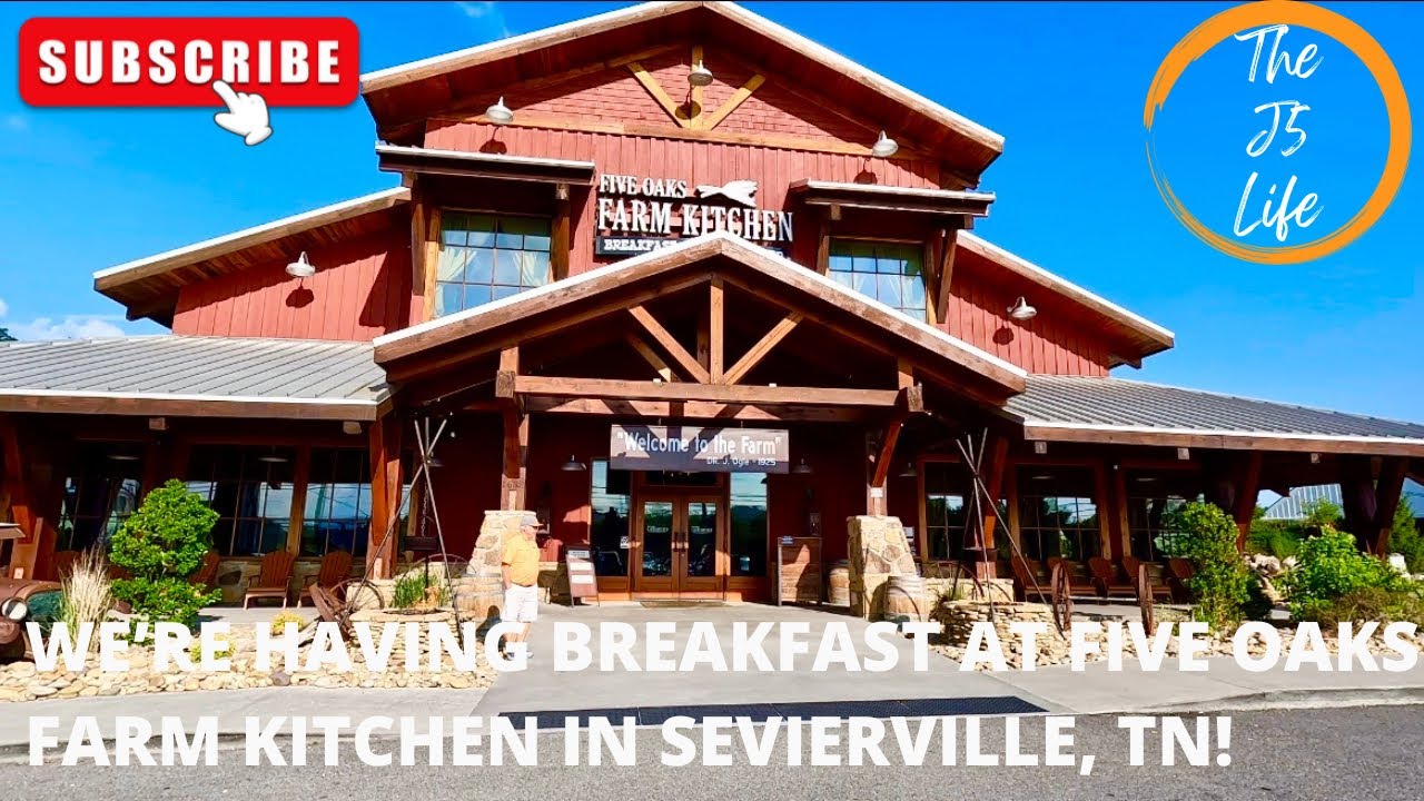 We’re Having Breakfast At Five Oaks Farm Kitchen In Sevierville, TN!