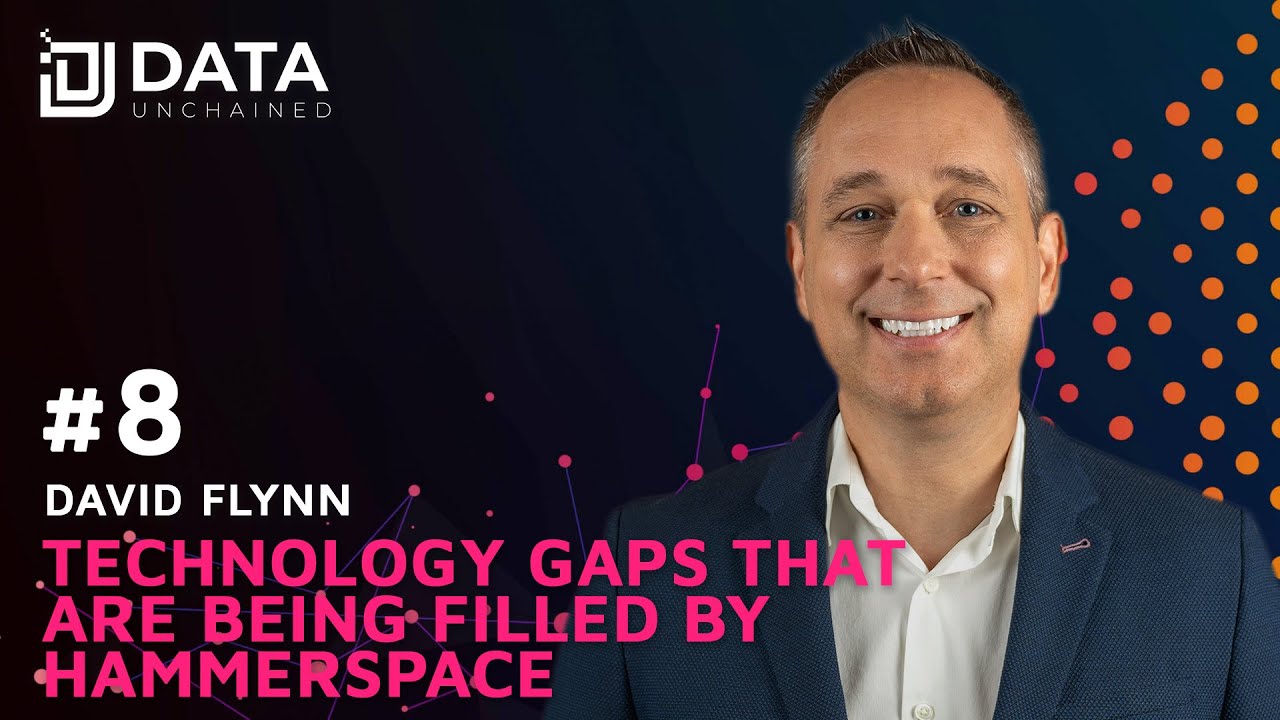 Technology Gaps that are being Filled by Hammerspace w/ David Flynn
