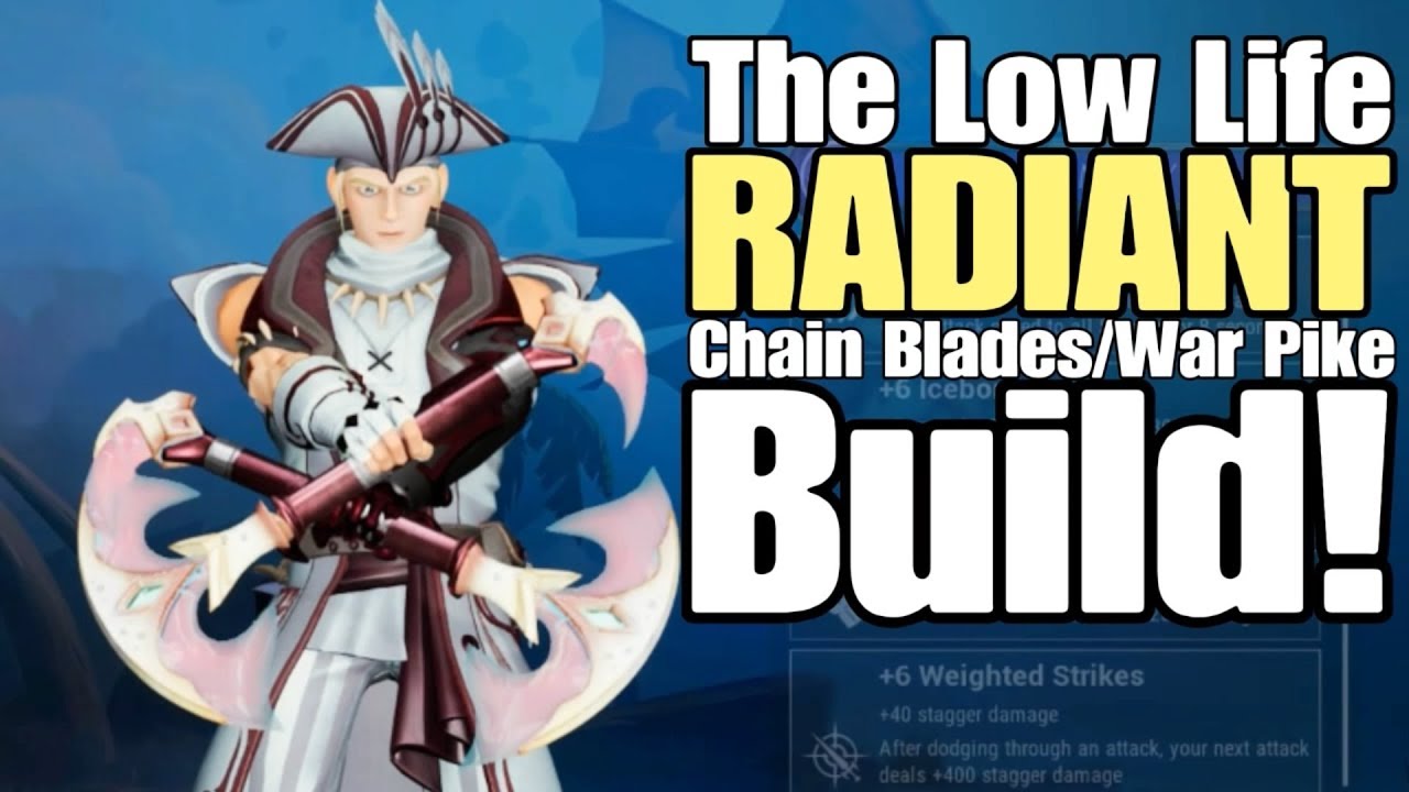 Dauntless - The Low Life RADIANT Chain Blades/War Pike Build! (Fangs of Dawn/Spire of Dawn)