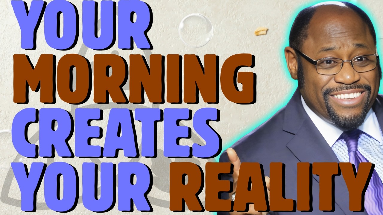THE FIRST 5 MINUTES OF YOUR MORNING CAN REPROGRAM YOUR DESTINY | DR. MYLES MUNROE
