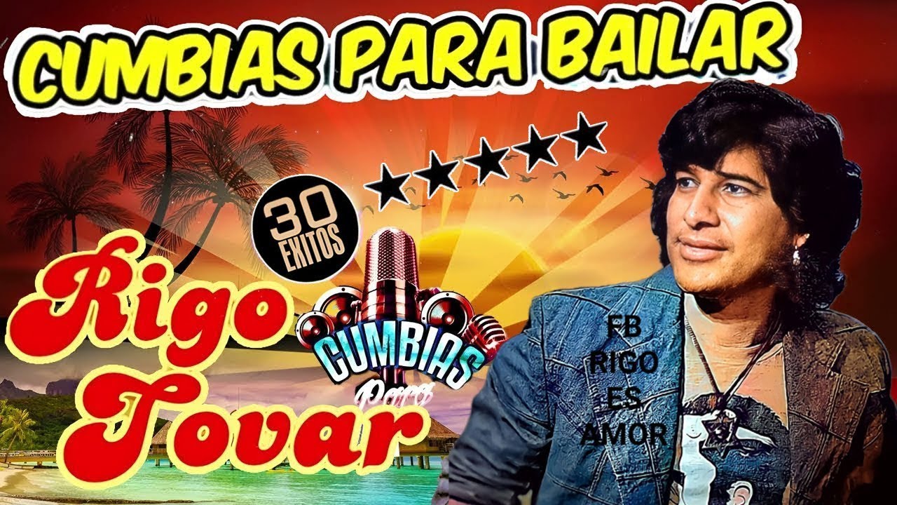 LO MEJOR DE RIGO TOVAR CUMBIAS VIEJITAS MIX 🌞 30 EXITOS INOLVIDABLES 🌞 CUMBIAS PARA BAILAR MIX 🌞