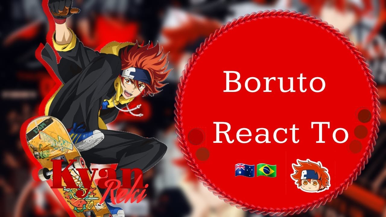 『🦋』- Boruto Friends React To Naruto Past as Kyan Reki (Langa x Reki/Renga)