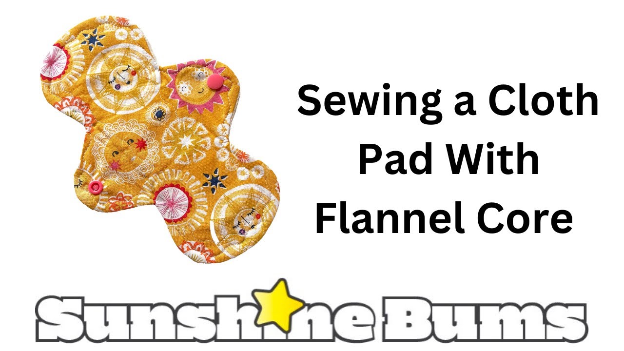 Sewing a Cloth Pad With Flannel Core