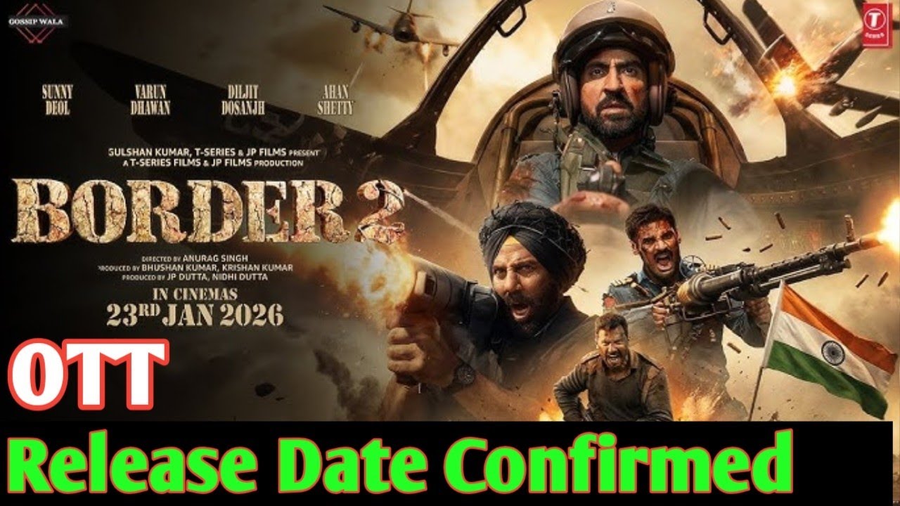 Border 2 OTT Release Date | Border 2 OTT Platform | Border 2 OTT Update