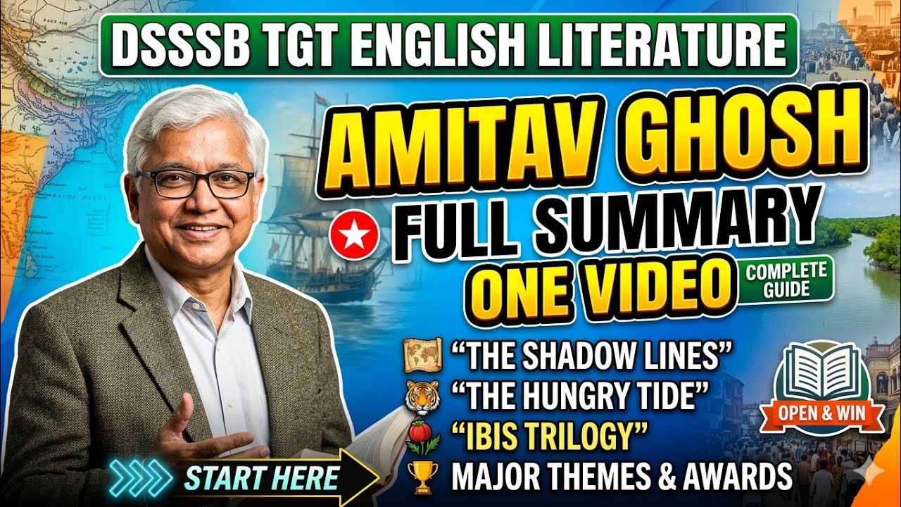 DSSSB TGT English Literature: Amitav Ghosh Full Summary | All Major Novels & Themes#SkillUpAcademy9