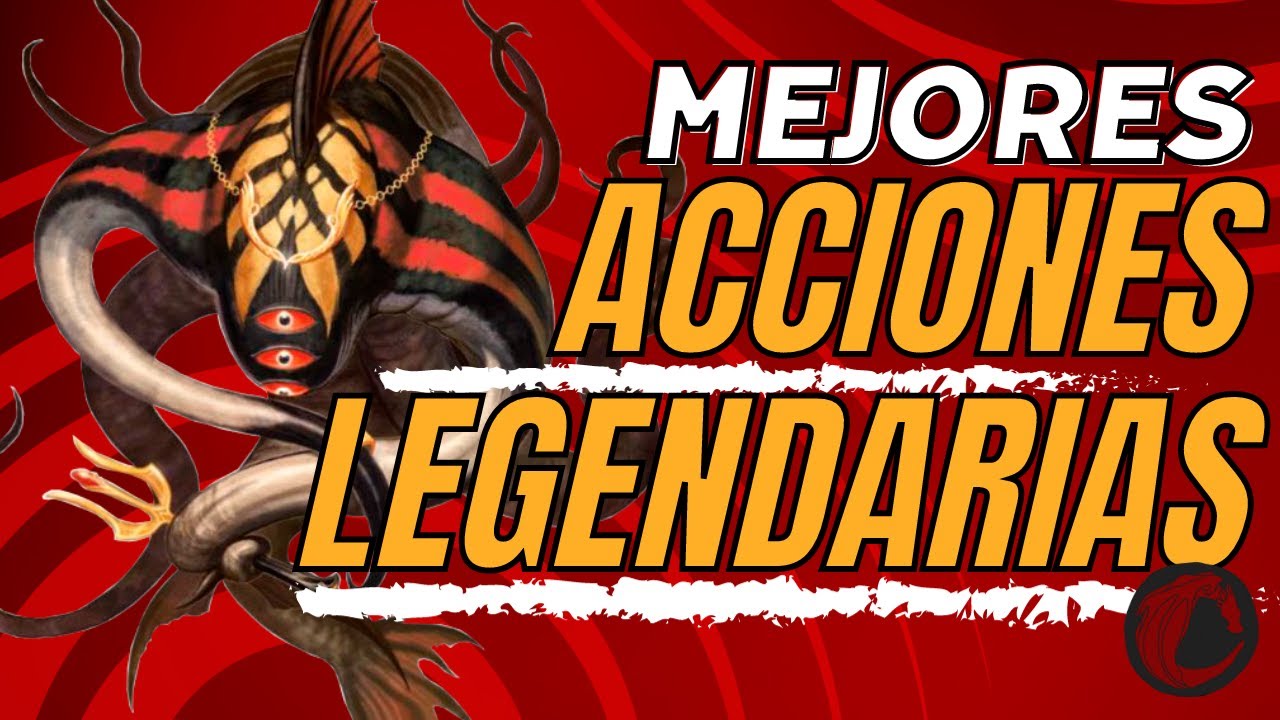 Como usar (y mejorar) las Acciones Legendarias en Calabozos y Dragones 5e