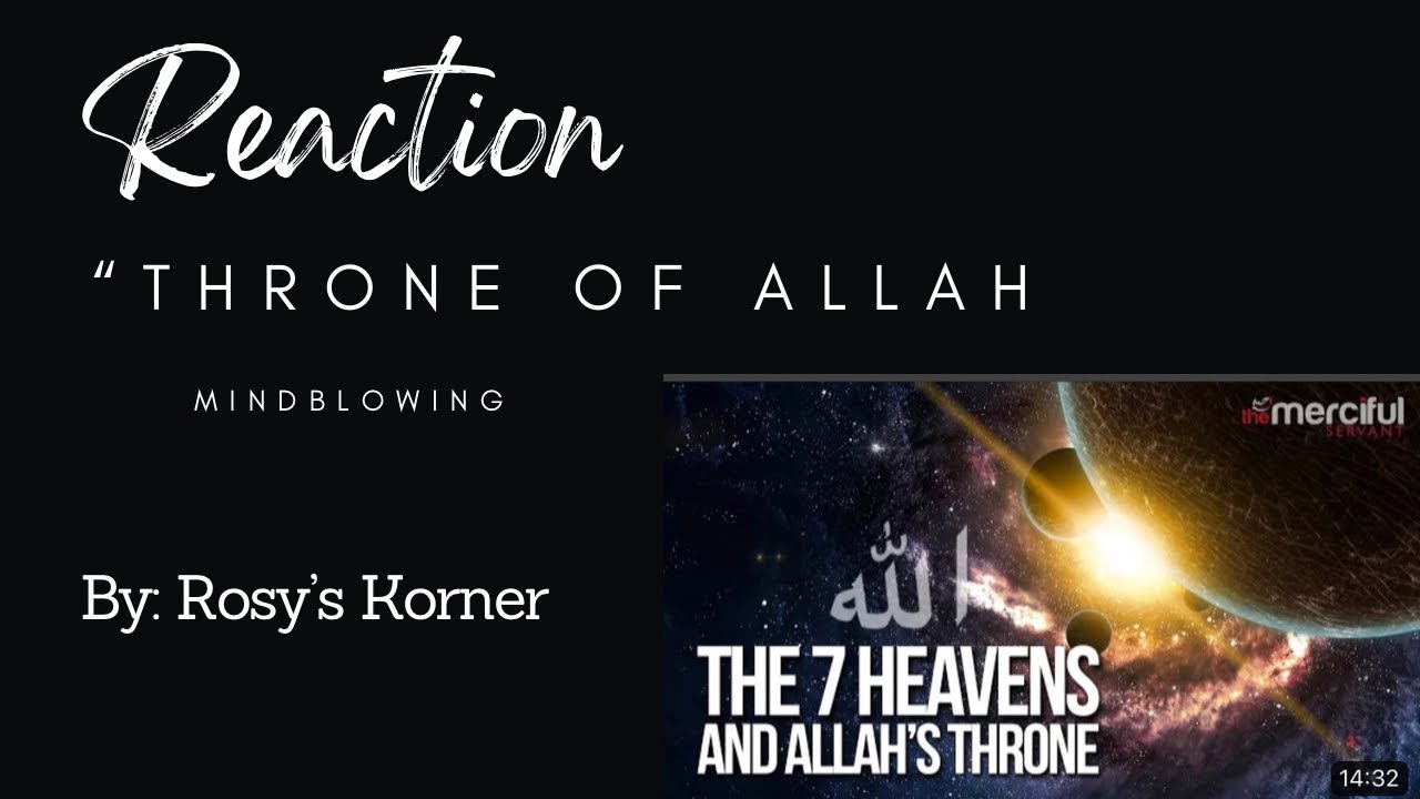 “The Throne Of Allah” Reaction- New Convert/Revert