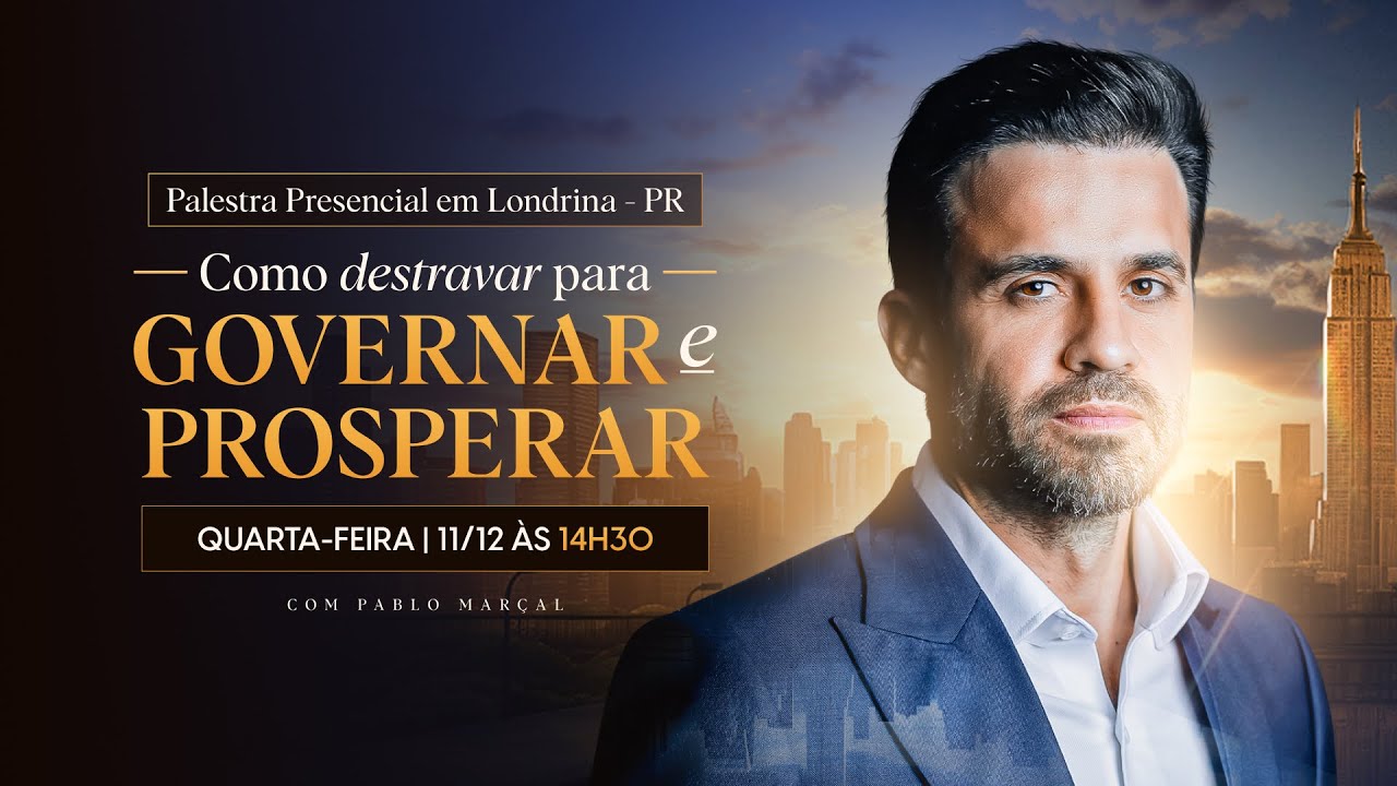 Como destravar para governar e prosperar com Pablo Mar&ccedil;al AO VIVO em Londrina/PR &agrave;s 14h30!