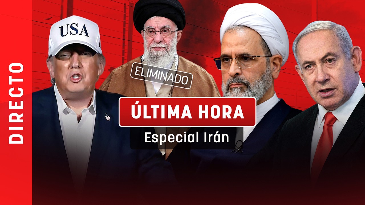 🔴DIRECTO | Especial Irán - Última Hora