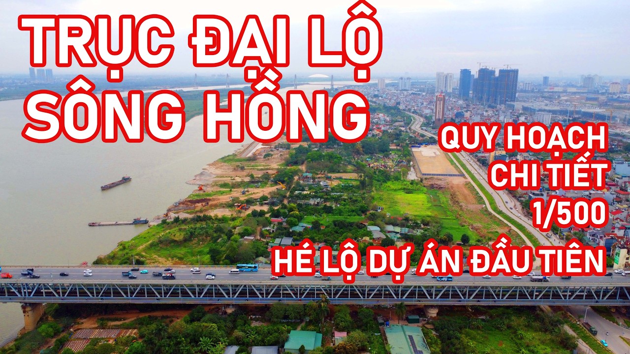 Đại lộ cảnh quan sông Hồng: Dự án đầu tiên được phê duyệt quy hoạch 1/500