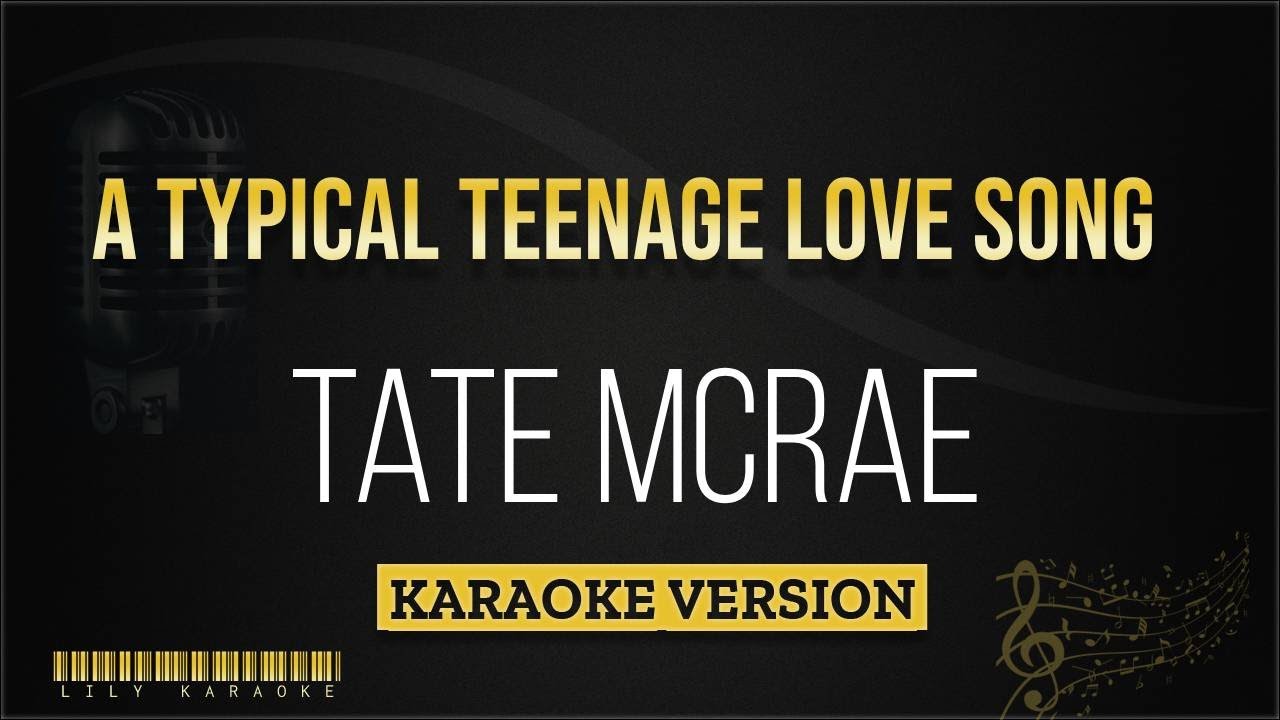 Tate McRae - a typical teenage love song (Karaoke Version)