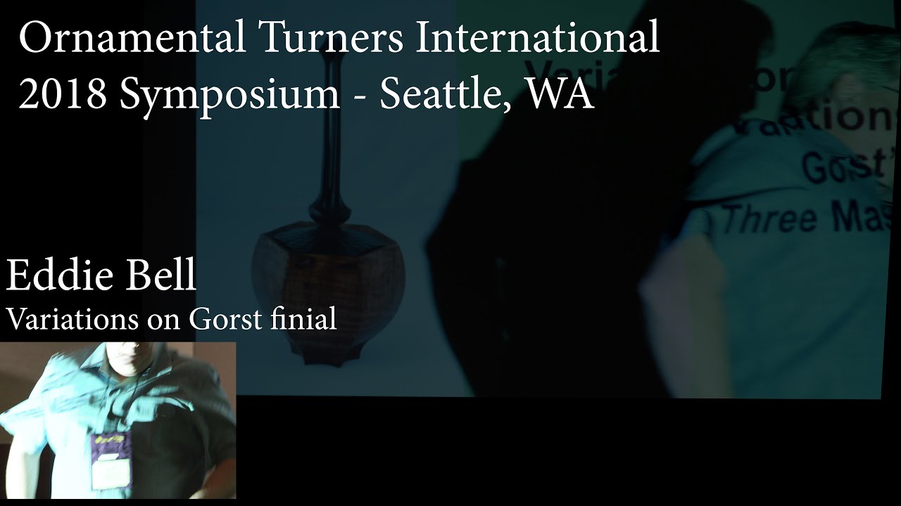 Eddie Bell - variations on Gorst finial - OTI Symposium Seattle Washington