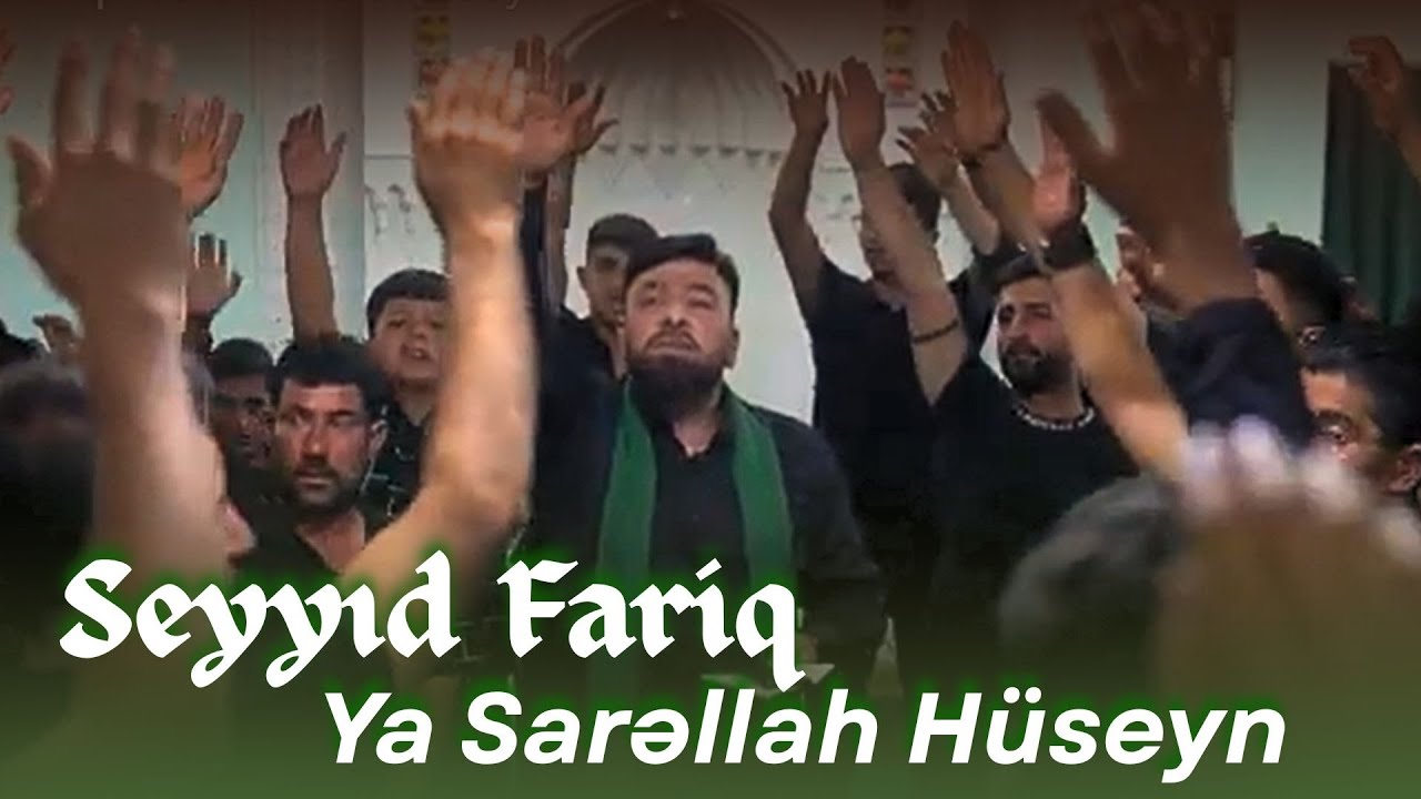 Seyyid Fariq - Ya Sarəllah H&uuml;seyn (Official Video) yeni mərsiyyə 2025