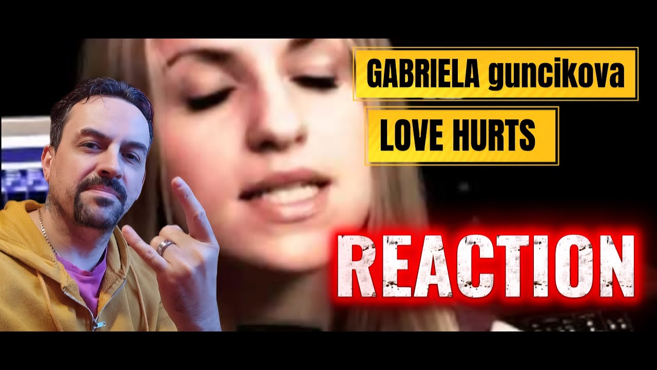 Gabriela Gunčíková - Love Hurts - Nazareth REACTION