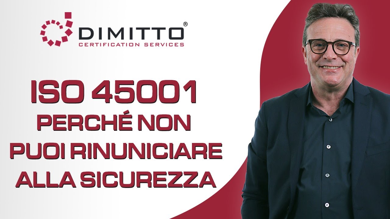 ISO 45001 - Perché non puoi rinunciare alla sicurezza