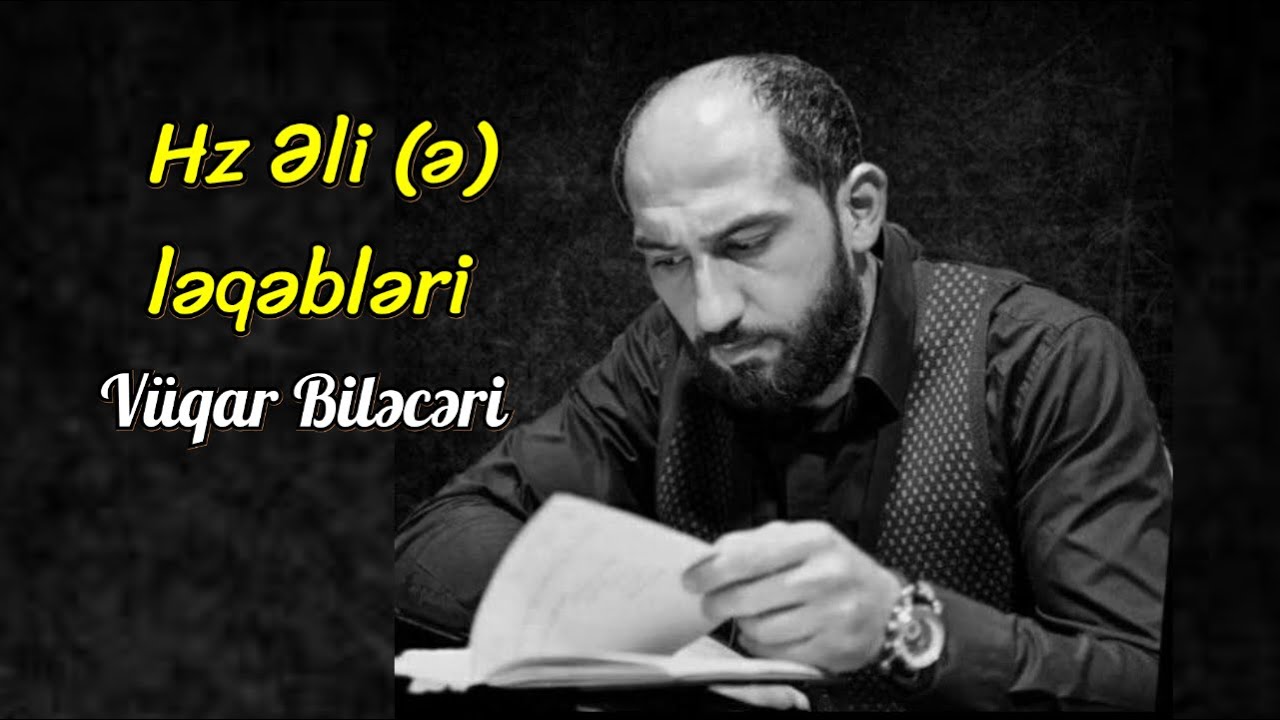 Vüqar Biləcəri - Hz Əli (ə) ləqəbləri.