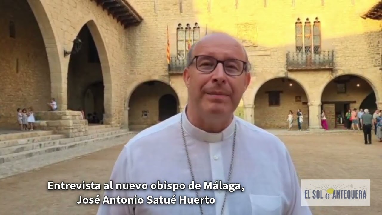 ✝️  Entrevista nuevo obispo de Málaga, José Antonio Satué Huerto
