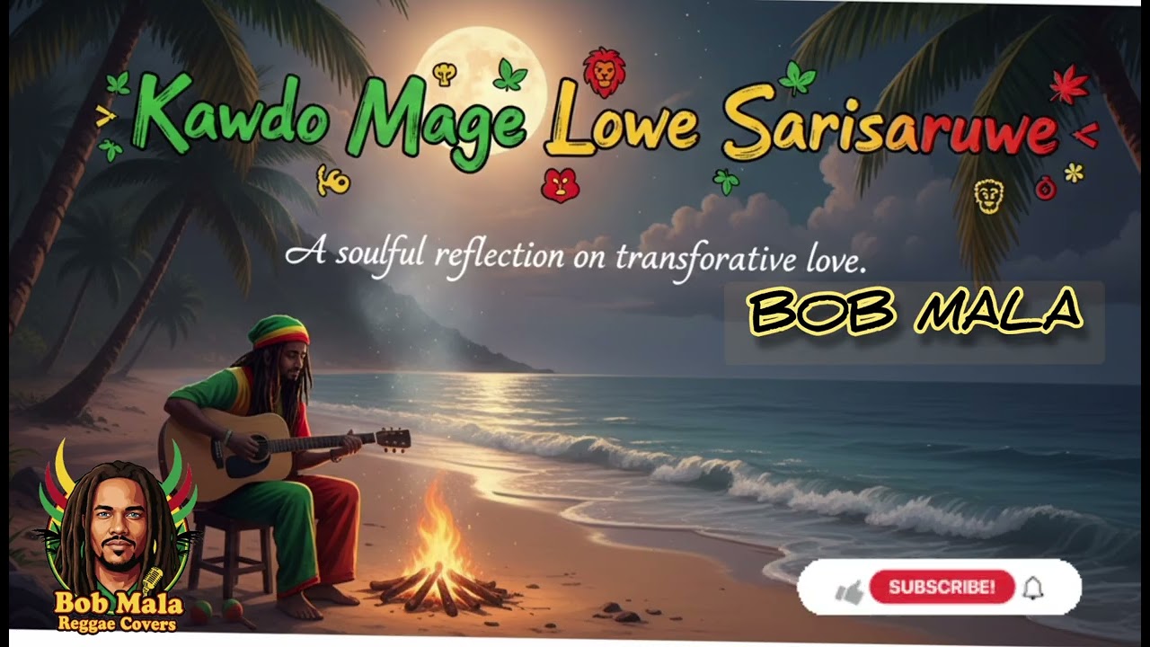 🎵 Kawdo Mage Lowe Sarisaruwe (කවුදෝ මගේ ලොවේ සැරිසැරුවේ) – Reggae Cover | BOB MALA