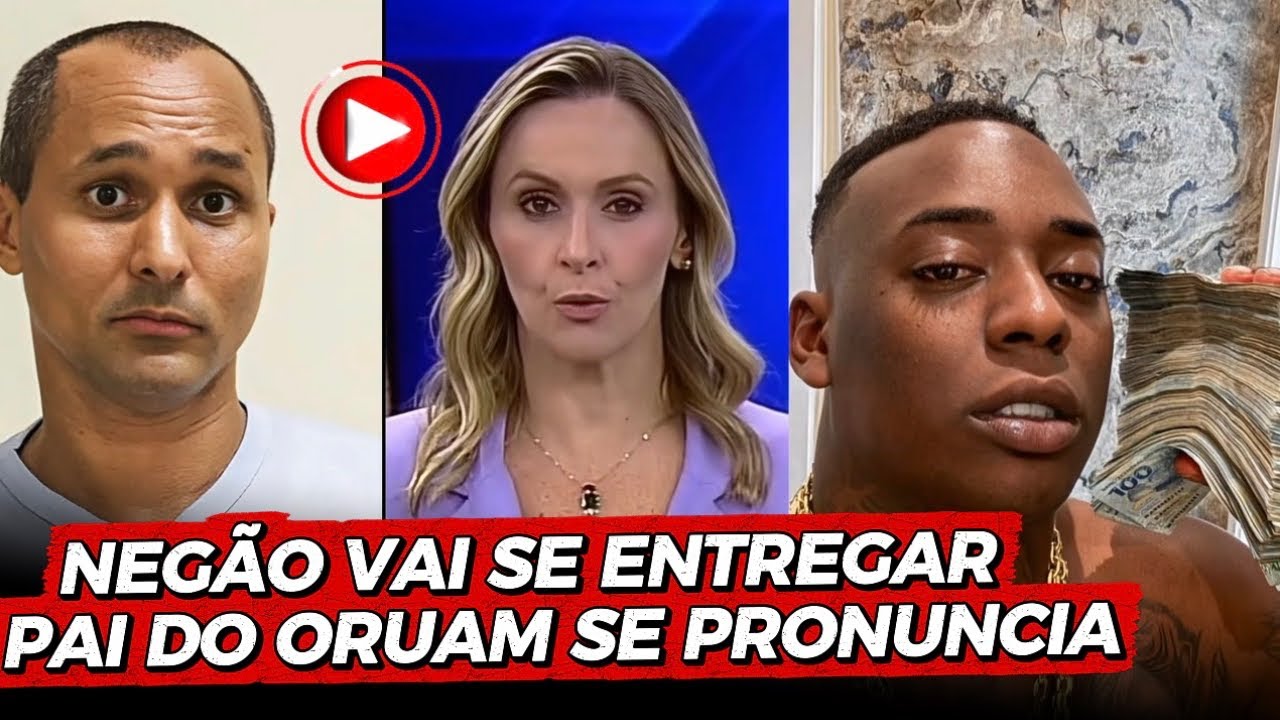 NEGÃO ORIGINAL VAI SE ENTREGAR A POLÍCIA E PAI DO ORUAM SE PRONUNCIA…