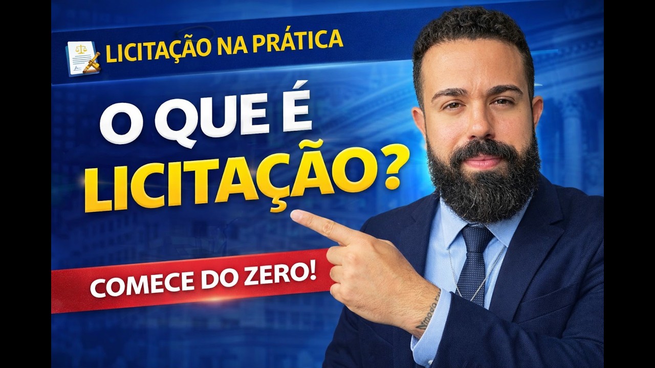 Licitação do Zero: O Que é Licitação? (Aula 1)