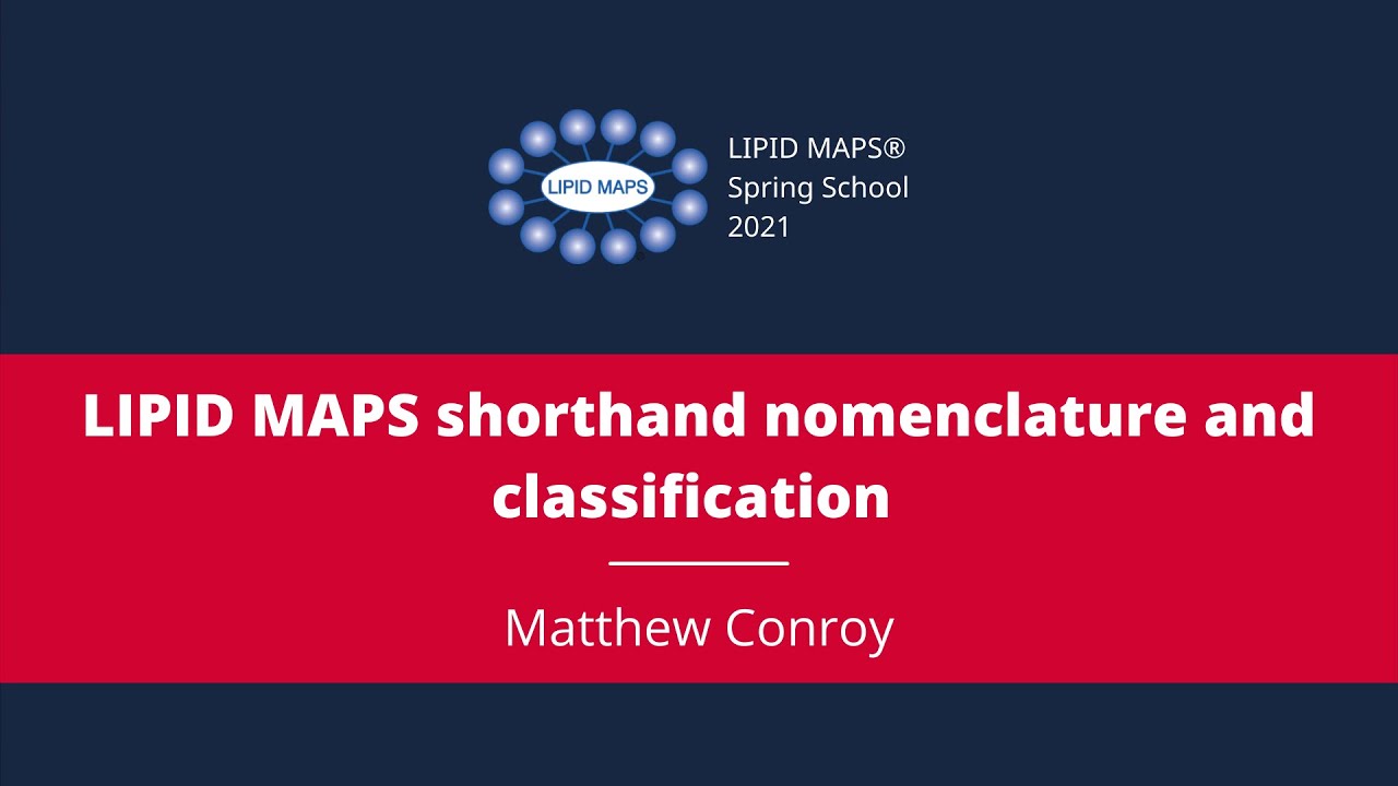Matthew Conroy- LIPID MAPS shorthand nomenclature and classification
