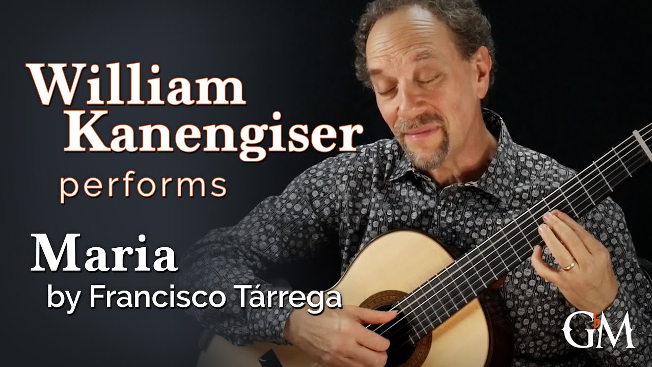 William Kanengiser plays Tárrega's Maria | Guitar by Masters