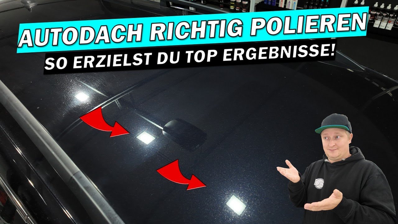 So polierst du dein Autodach richtig & effektiv! 🚗✨ Der gigantische Unterschied nach 300.000 km!