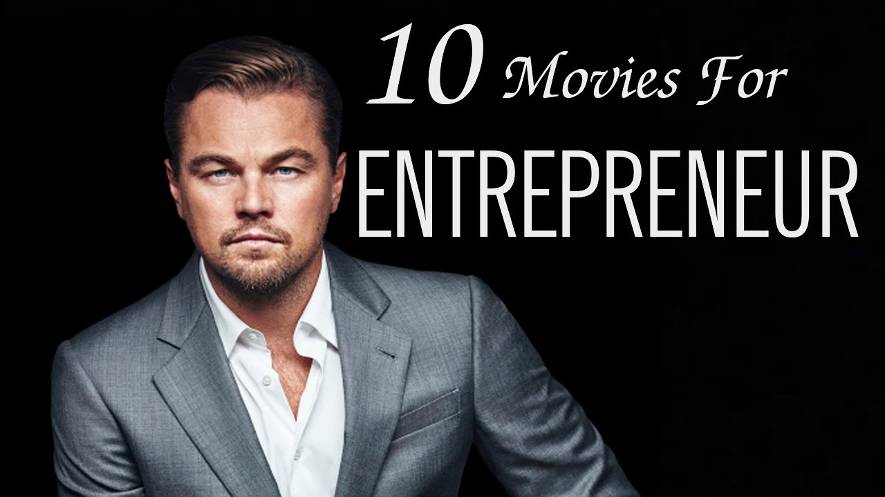 10 Movies For Entrepreneurs