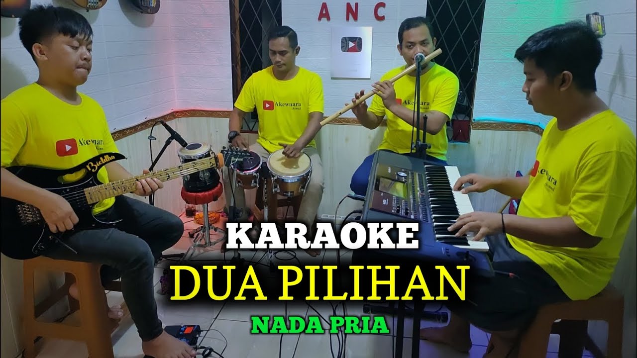 DUA PILIHAN KARAOKE NADA PRIA