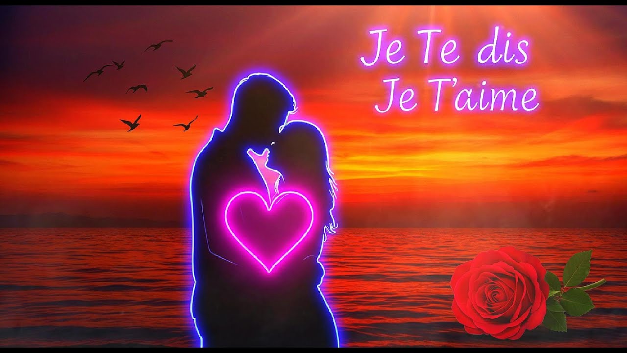 Je Te Dis Je T'aime - Chanson d'Amour Romantique et Touchante