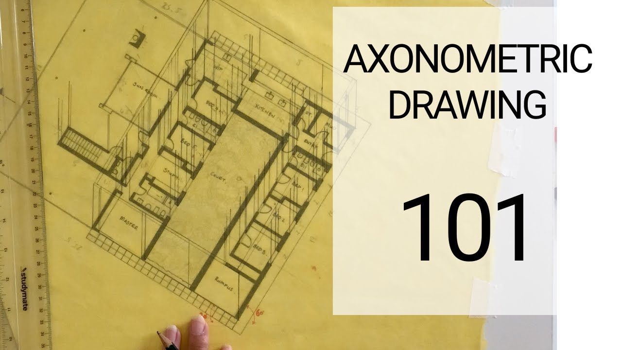 Axonometric 101 - How to hand draw axonometric and upskill!
