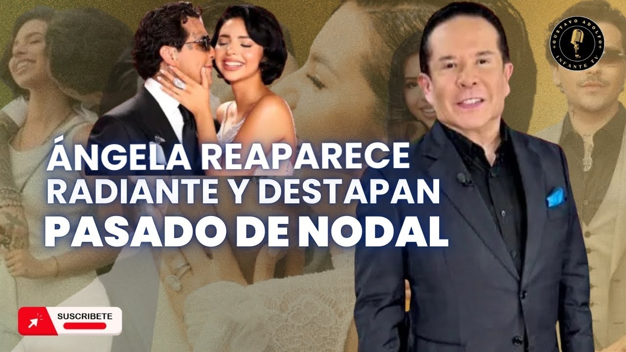 ÁNGELA AGUILAR REAPARECE RADIANTE Y NODAL LE SACAN SU PASADO