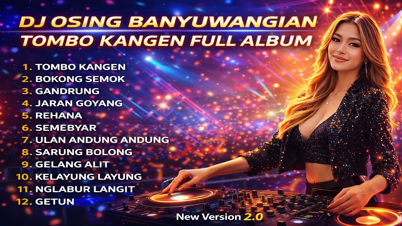 VIRAL DJ BANYUWANGIAN - TOMBO KANGEN FULL ALBUM 2026 | JARAN GOYANG, SEMEBYAR, SARUNG BOLONG VIRAL