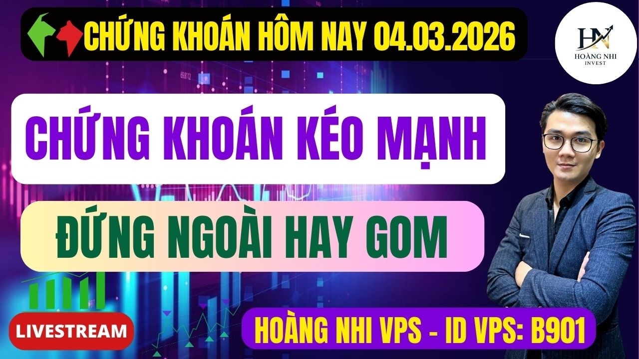 Chứng khoán hôm nay l Nhận định thị trường ngày 05/03: Chứng khoán kéo mạnh