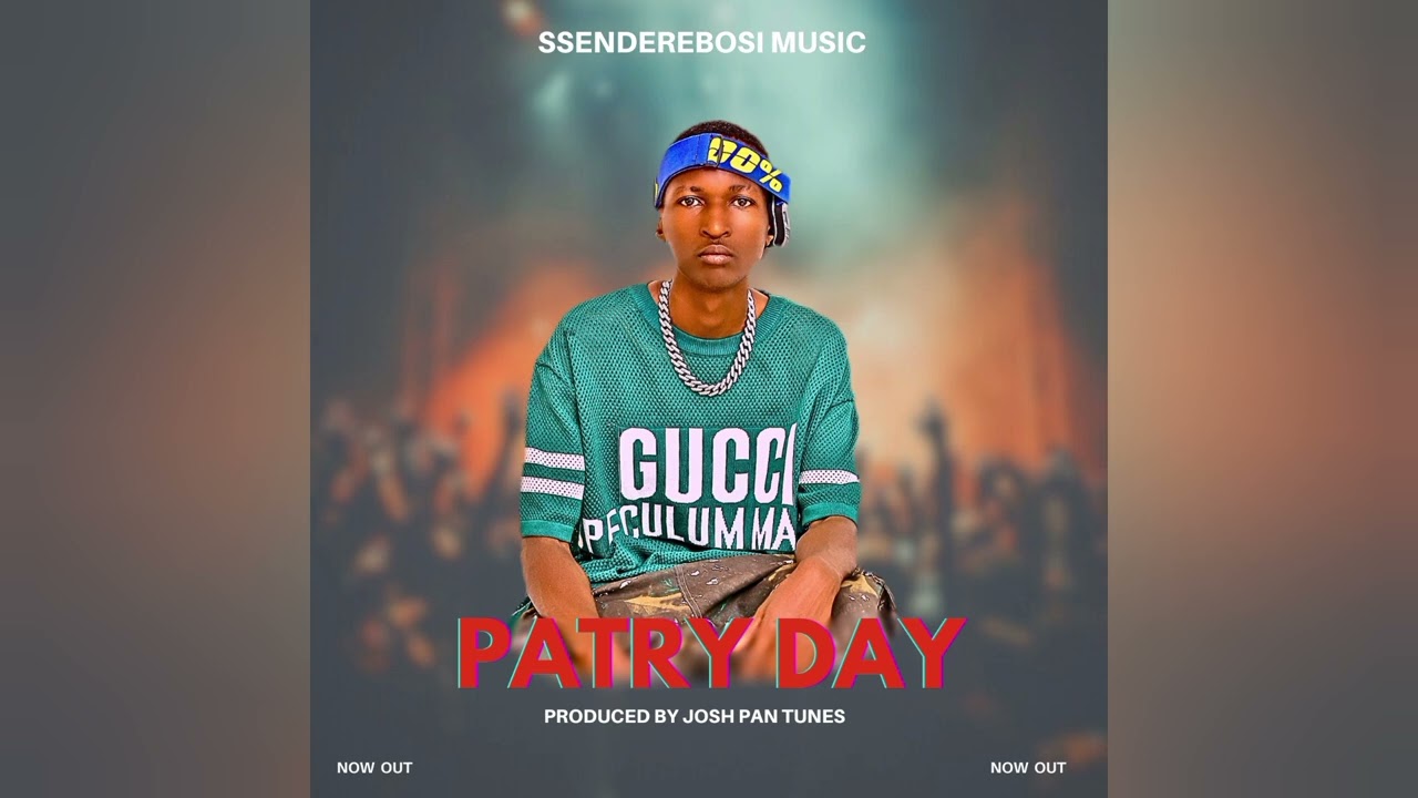 PATRY DAY BY SSENDEREBOSI OFFICIAL AUDIO OUT 