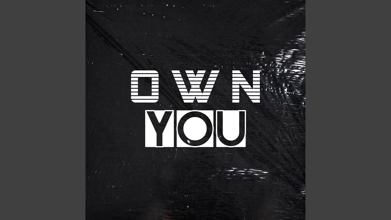 Own You