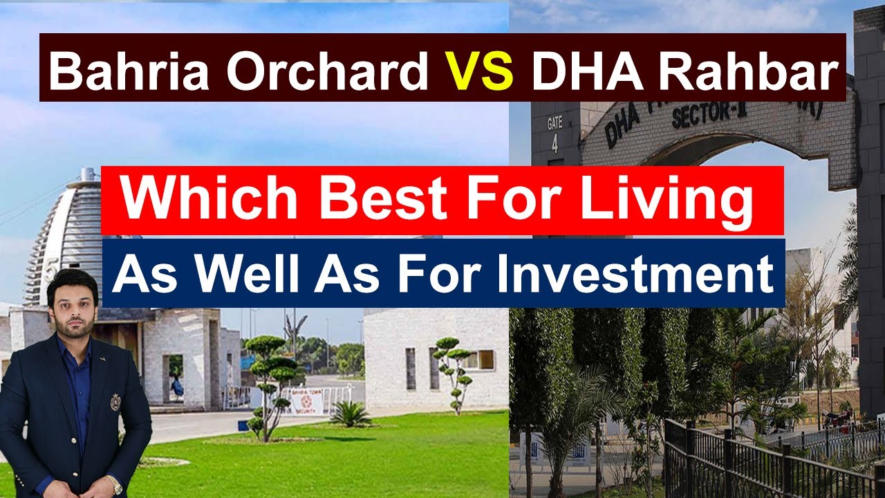 Bahria Orchard VS DHA Rahbar | Which Best For Living As Well As For Investment
