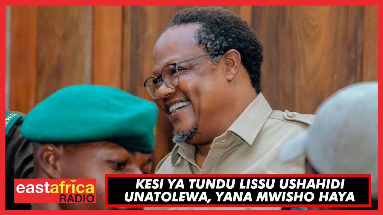 EATVSAA1; YANA MWISHO HAYA - TUNDU LISSU LIVE MAHAKAMANI